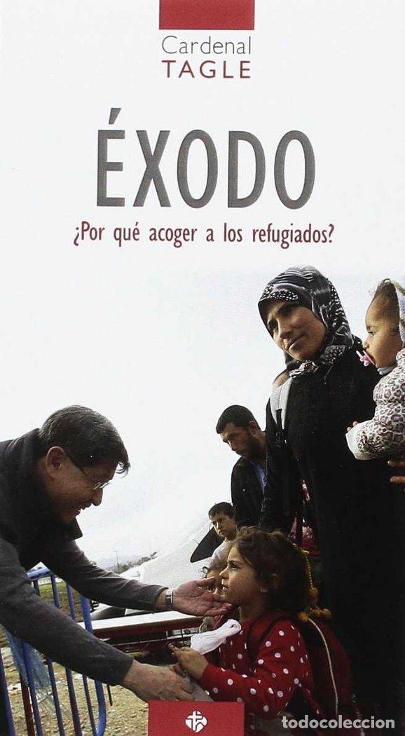 Livros: EXODO, &iquest;POR QUE ACOGER A LOS REFUGIADOS? - CARDENAL TAGLE