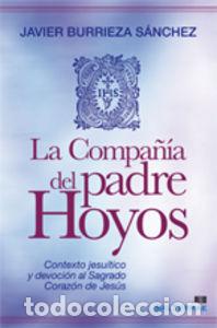 Libros: COMPA&Ntilde;IA DEL PADRE HOYOS,LA - BURRIEZA SANCHEZ, JAVIER