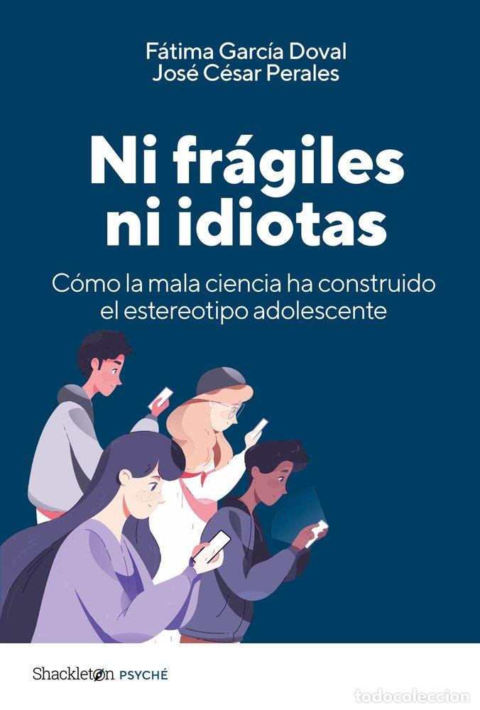 Libros: NI FRAGILES NI IDIOTAS - CESAR PERALES, JOSE
