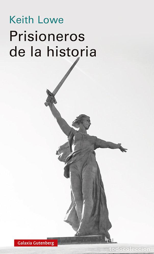Libros: PRISIONEROS DE LA HISTORIA - LOWE, KEITH