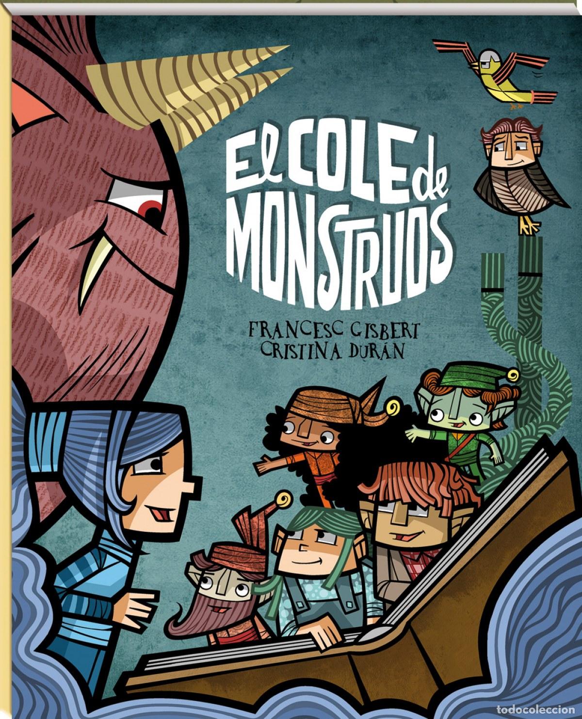 Libros: EL COLE DE LOS MONSTRUOS - Gisbert Mu&ntilde;oz, Francesc