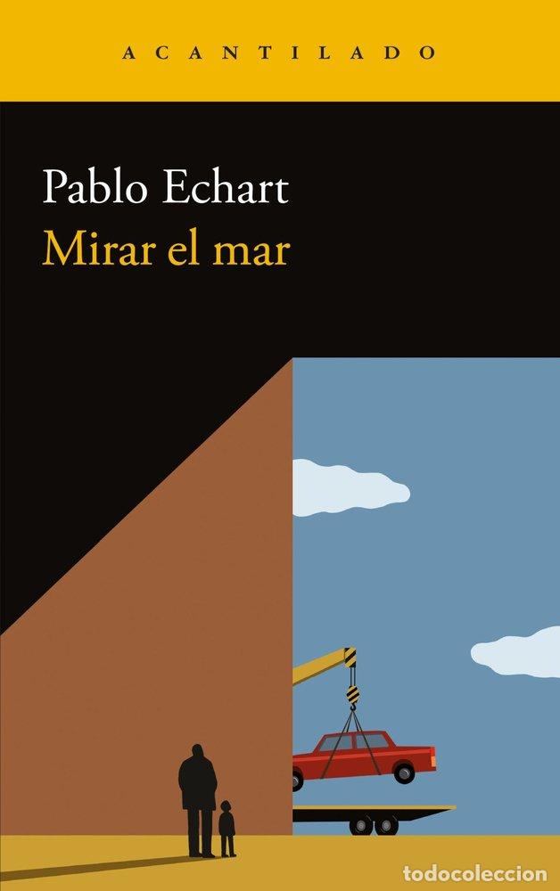 Libros: MIRAR EL MAR - ECHART ORUS, PABLO