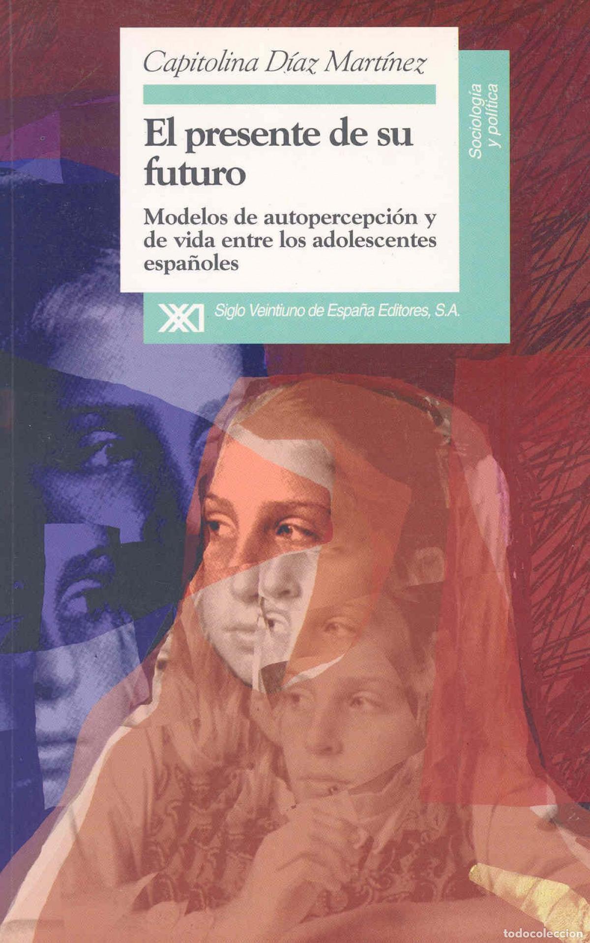 Libros: EL PRESENTE DE SU FUTURO - DIAZ MARTINEZ, CAPITOLINA