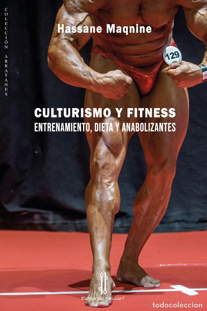 Libros: CULTURISMO Y FITNESS: ENTRENAMIENTO DIETA Y ANABOLIZANTES - MAQNINE, HASSANE