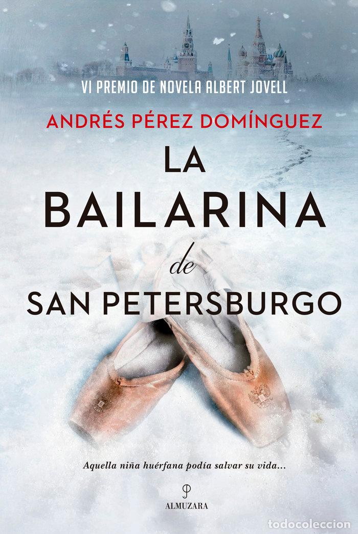 Livros: LA BAILARINA DE SAN PETERSBURGO - PEREZ DOMINGUEZ, ANDRES