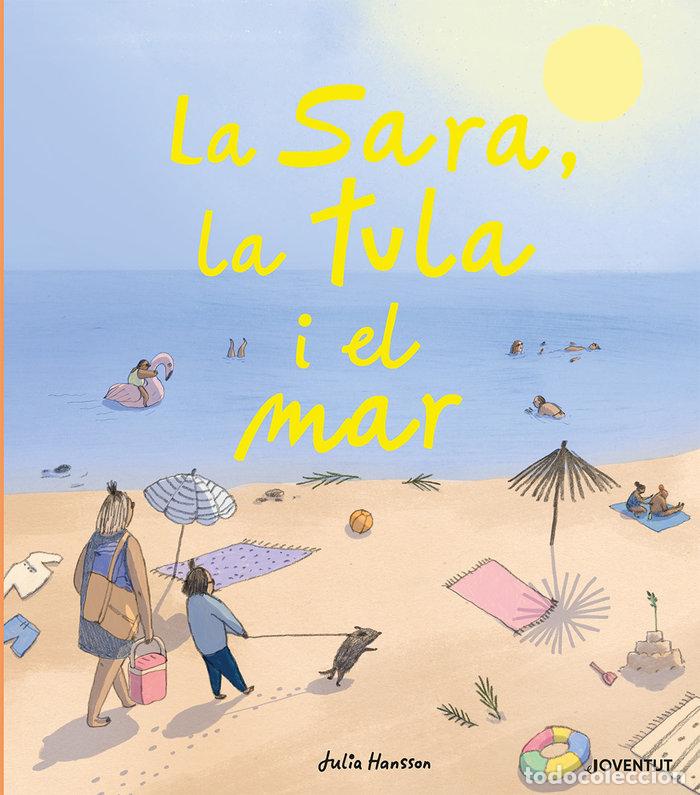 Livros: SARA LA TULA I EL MAR,LA - HANSSON, JULIA