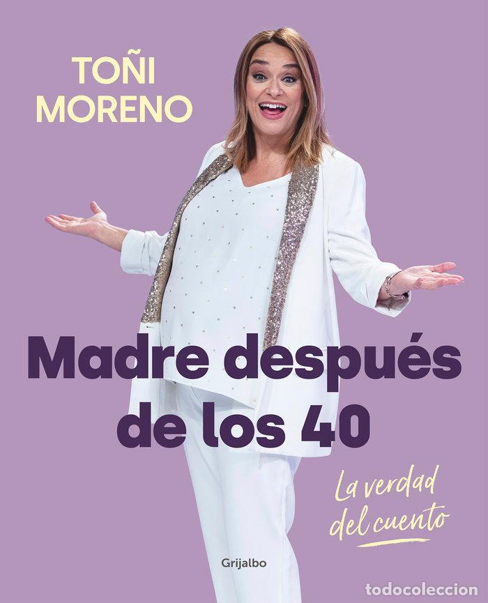 Livros: MADRE DESPUES DE LOS 40 LA VERDAD DEL CUE - MORENO, TO&Ntilde;I