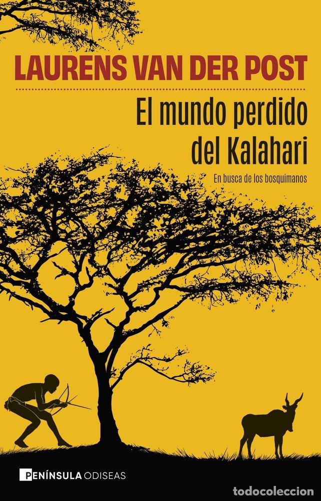 Livros: EL MUNDO PERDIDO DEL KALAHARI - LAURENS VAN DER POST