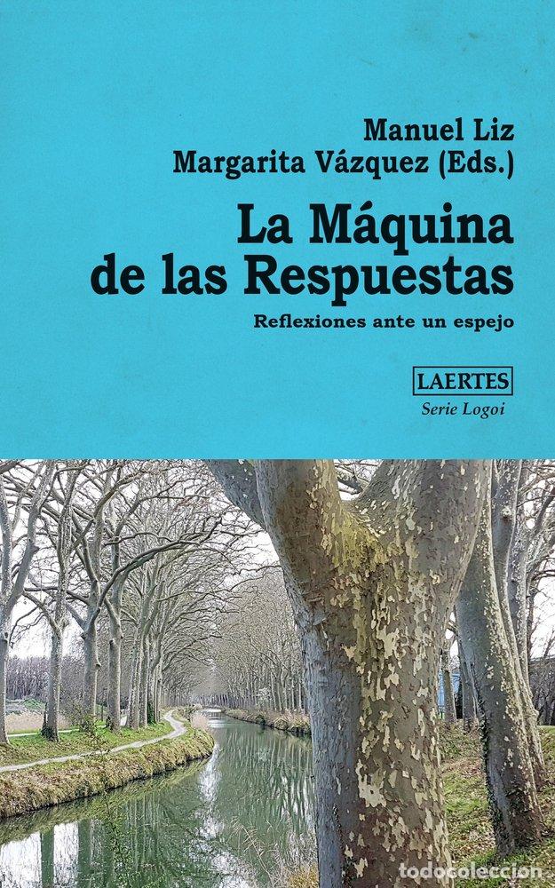 Livros: MAQUINA DE LAS RESPUESTAS,LA - LIZ, MANUEL