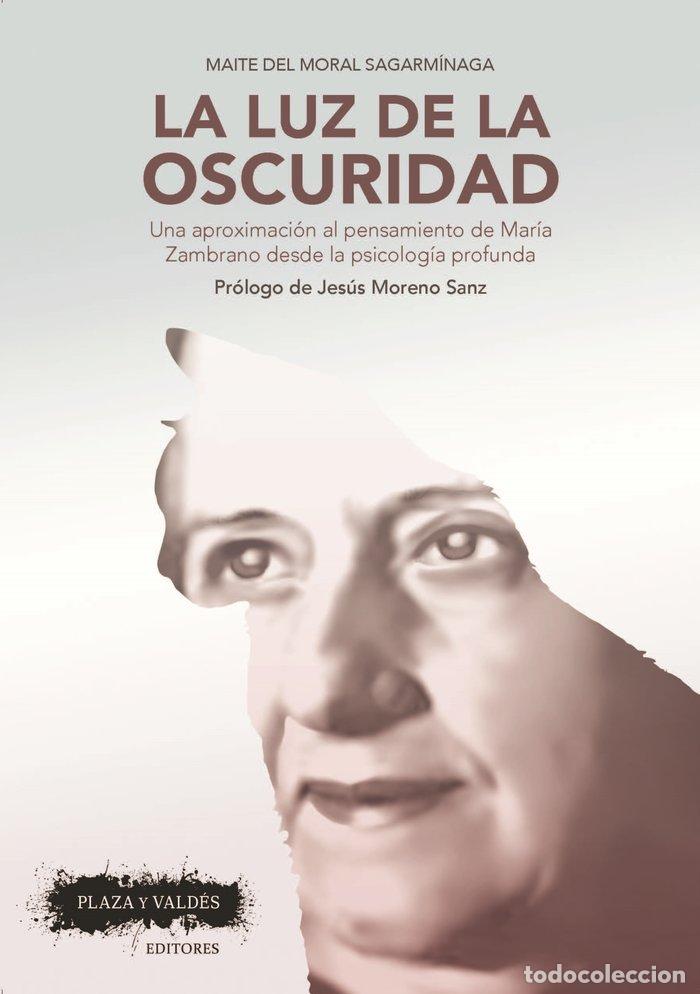 Livres: LUZ DE LA OSCURIDAD,LA - EL MORAL DEL MORAL SAGARMINAGA, MAITE D