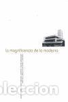 B&uuml;cher: MAGNIFICENCIA DE LO MODERNO,LA - GAGO VAQUERO, JOSE LUIS