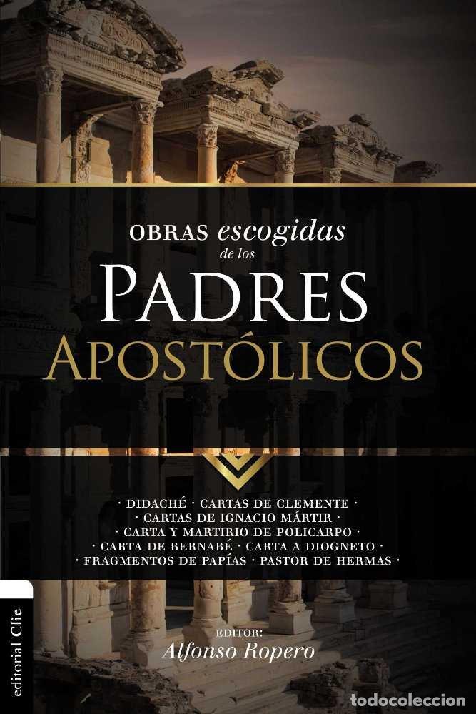 Libri: OBRAS ESCOGIDAS DE LOS PADRES APOSTOLICOS - ROPERO, ALFONSO