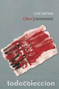 B&uuml;cher: ANACRONISMOS - LARRAYA ADAN, LUIS PEDRO