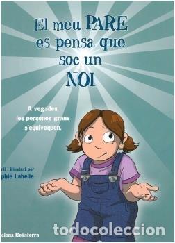 Livros: MEU PARE ES PENSA QUE SOC UN NOI - LABELLE, SOPHIE