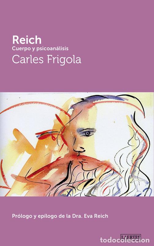 Livros: REICH CUERPO Y PSICOANALISIS - FIRGOLA, CARLES