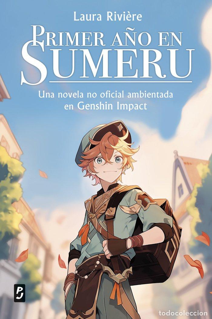 Livros: GENSHIN IMPACT PRIMER A&Ntilde;O EN SUMERU - LAURA RIVIERE