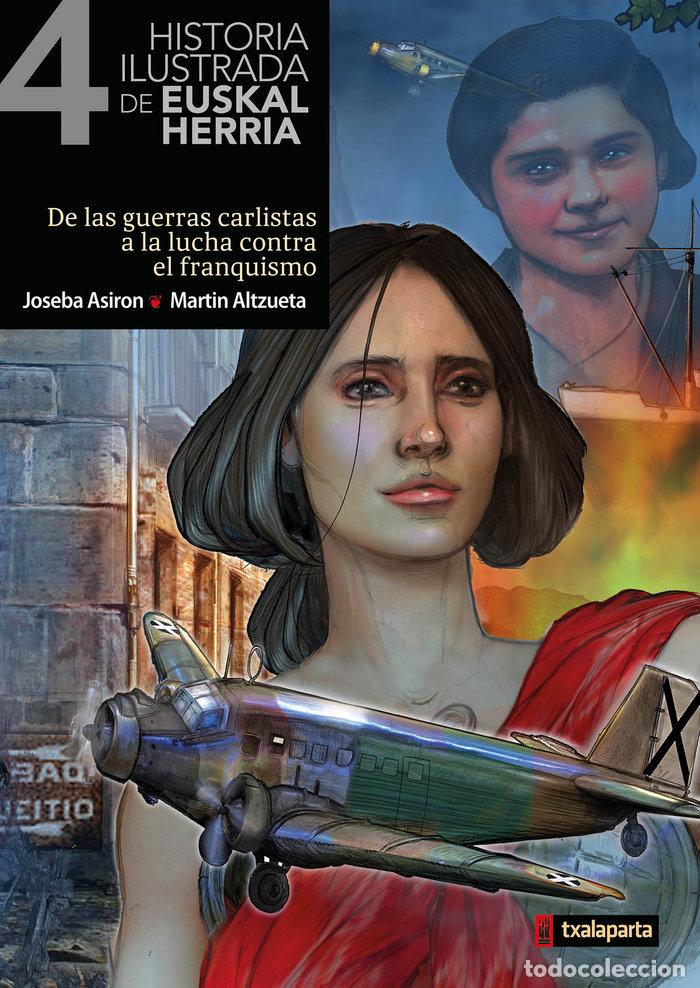 Libros: HISTORIA ILUSTRADA DE EUSKAL HERRIA IV - JOSEBA ASIRON