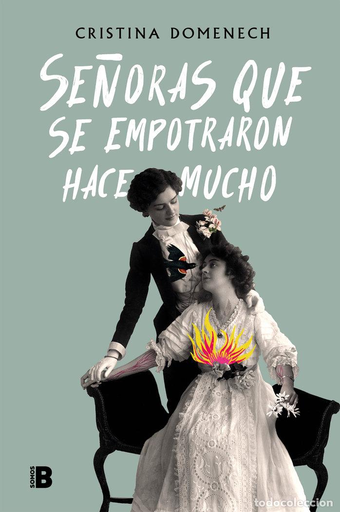 books: SE&Ntilde;ORAS QUE SE EMPOTRARON HACE MUCHO - DOMENECH, CRISTINA