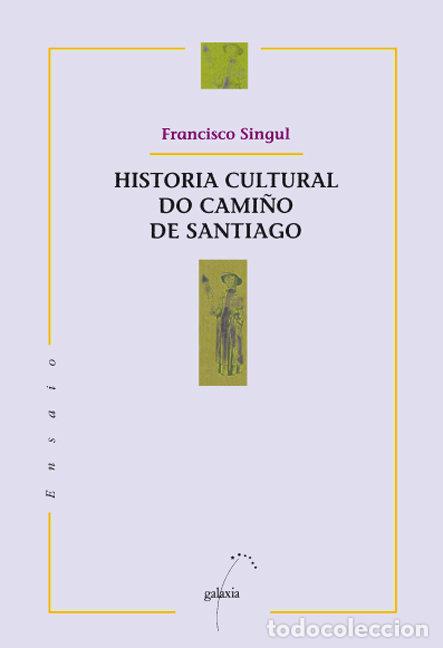 Libros: HISTORIA CULTURAL DO CAMI&Ntilde;O DE SANTIAGO - SINGUL, FRANCISCO