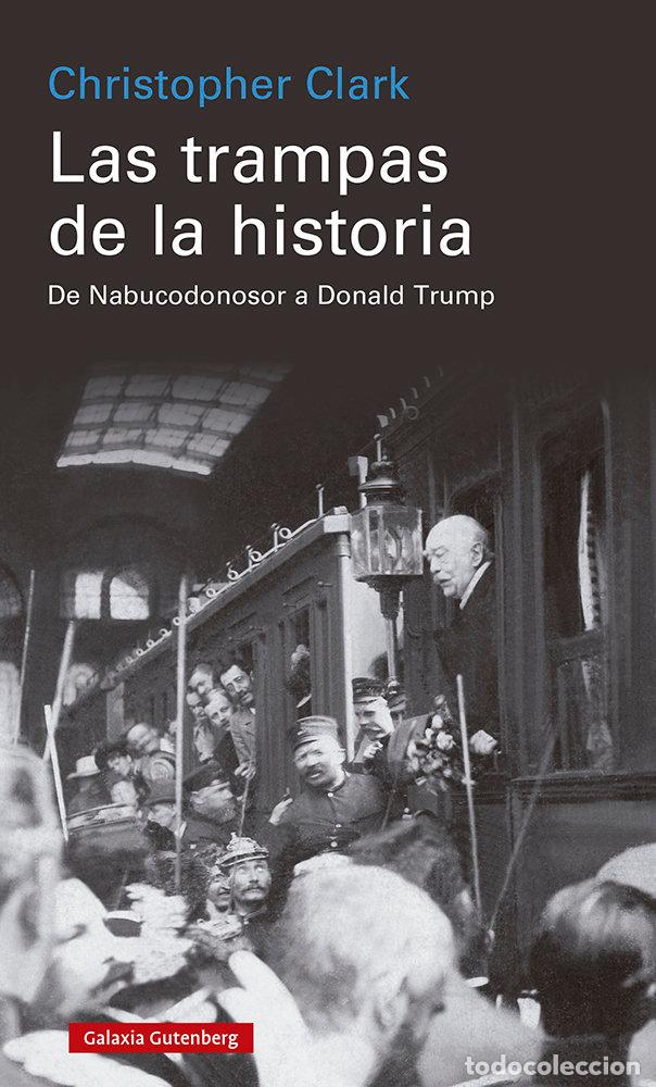 Libros: LAS TRAMPAS DE LA HISTORIA - CLARK, CHRISTOPHER
