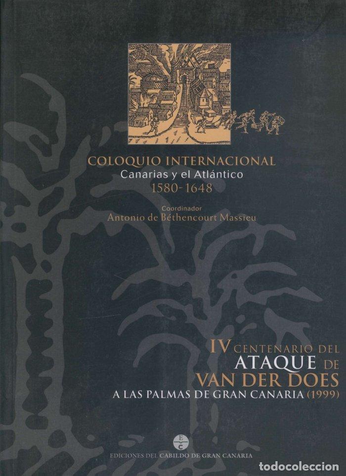 Libros: COLOQUIO INTERNACIONAL IV CENTENARIO ATAQUE DE VAN DER DOES - CABILDO