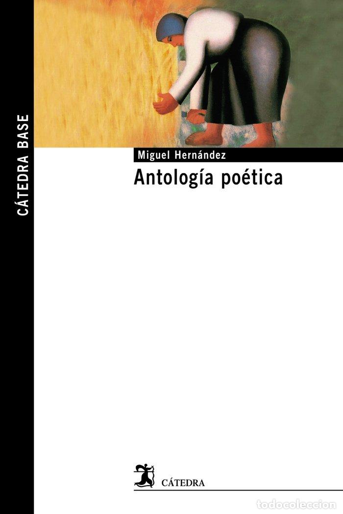 Libros: ANTOLOGIA POETICA - HERNANDEZ, MIGUEL