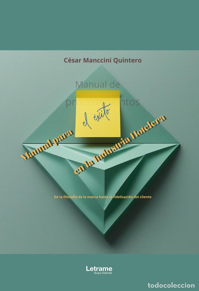 Livres: MANUAL PARA EL EXITO EN LA INDUSTRIA HOTELERA - MANCCINI QUINTERO, CESAR