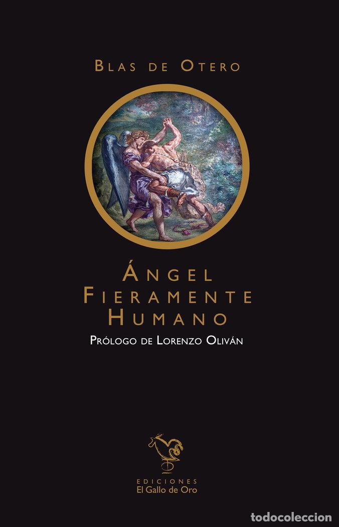 Livres: ANGEL FIERAMENTE HUMANO - OTERO, BLAS DE