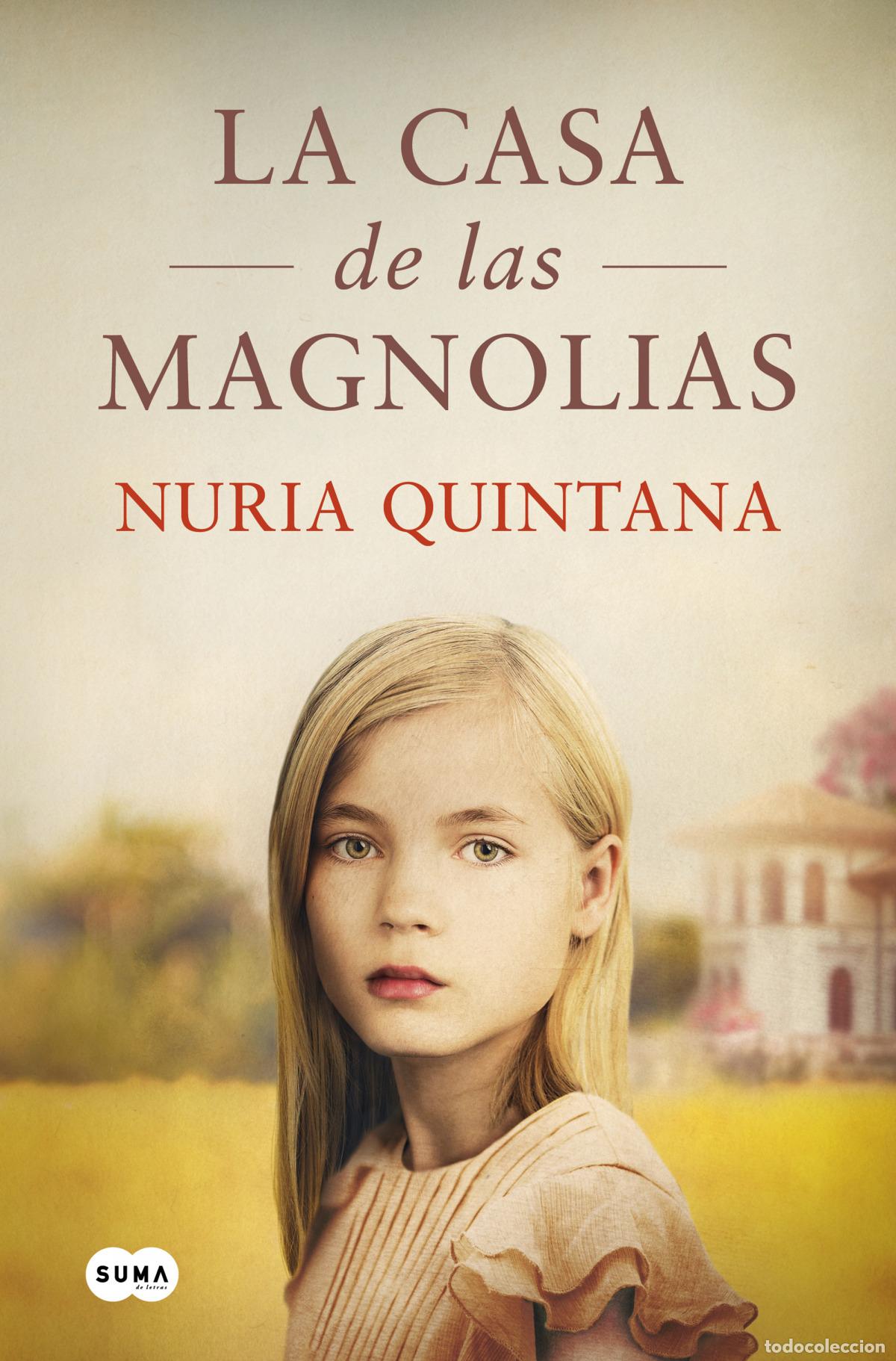 Livres: LA CASA DE LAS MAGNOLIAS - Quintana, Nuria