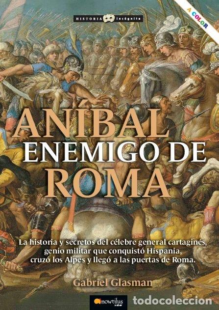 Libri: ANIBAL ENEMIGO DE ROMA - GLASMAN, GABRIEL