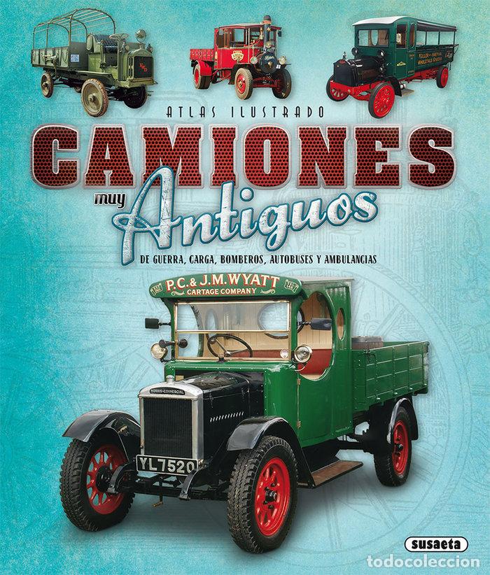 books: ATLAS ILUSTRADO CAMIONES MUY ANTIGUOS DE GUERRA, CARGA, BOM - PUIG-RAFAGUT, JOAQUIM