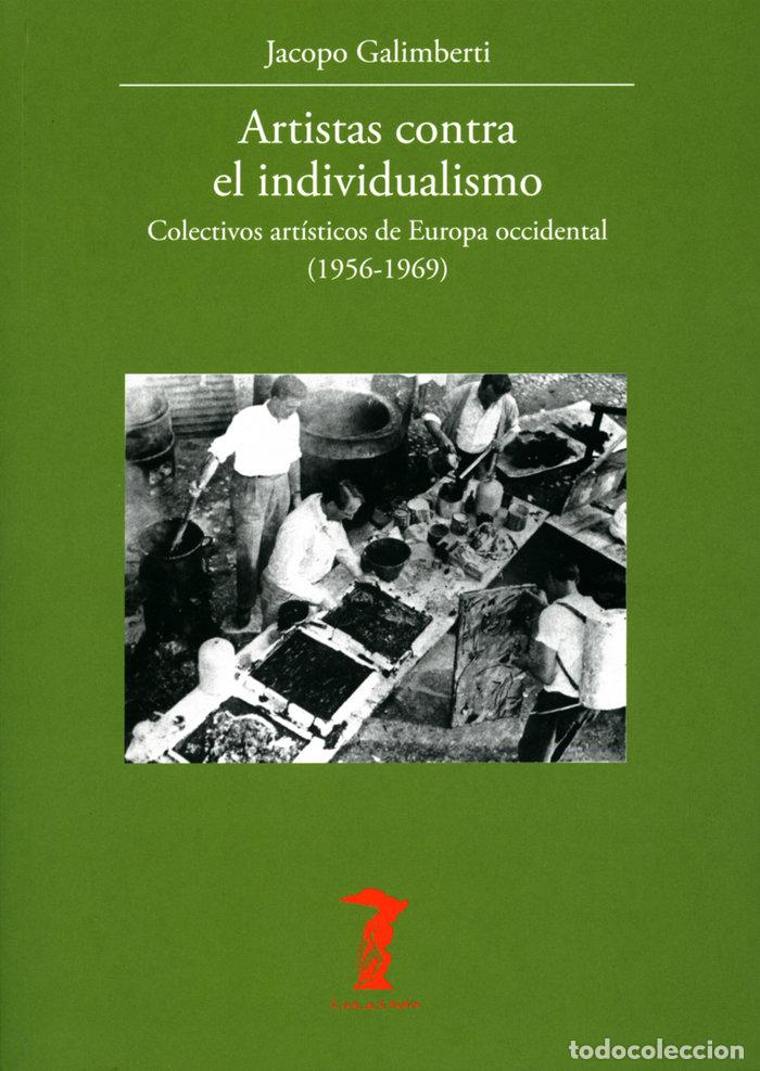 B&uuml;cher: ARTISTAS CONTRA EL INDIVIDUALISMO - GALIMBERTI, JACOPO