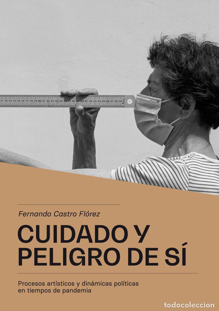 Libros: CUIDADO Y PELIGRO DE SI - CASTRO FLOREZ, FERNANDO