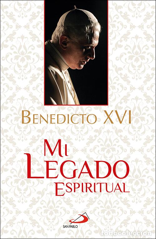 Livros: MI LEGADO ESPIRITUAL - Benedicto XVI Papa