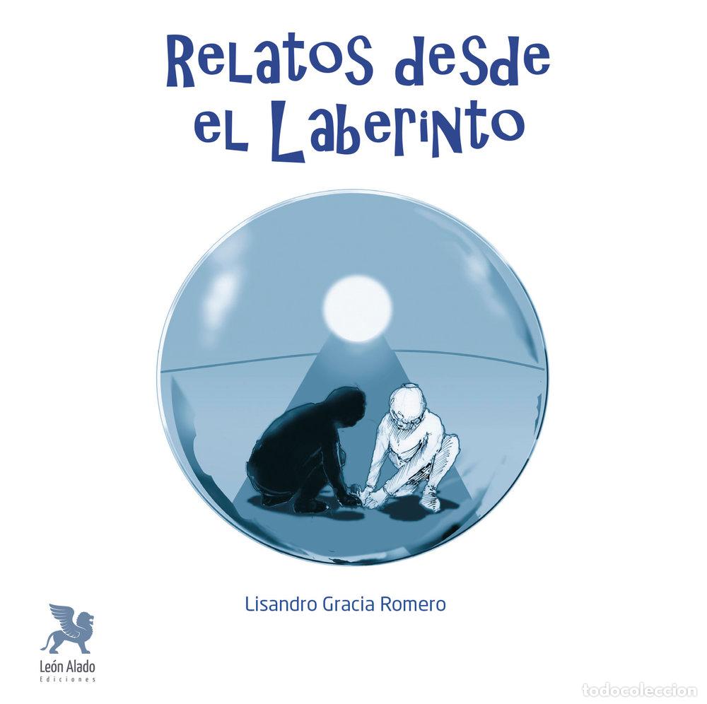books: RELATOS DESDE EL LABERINTO - GRACIA ROMERO, LISANDRO