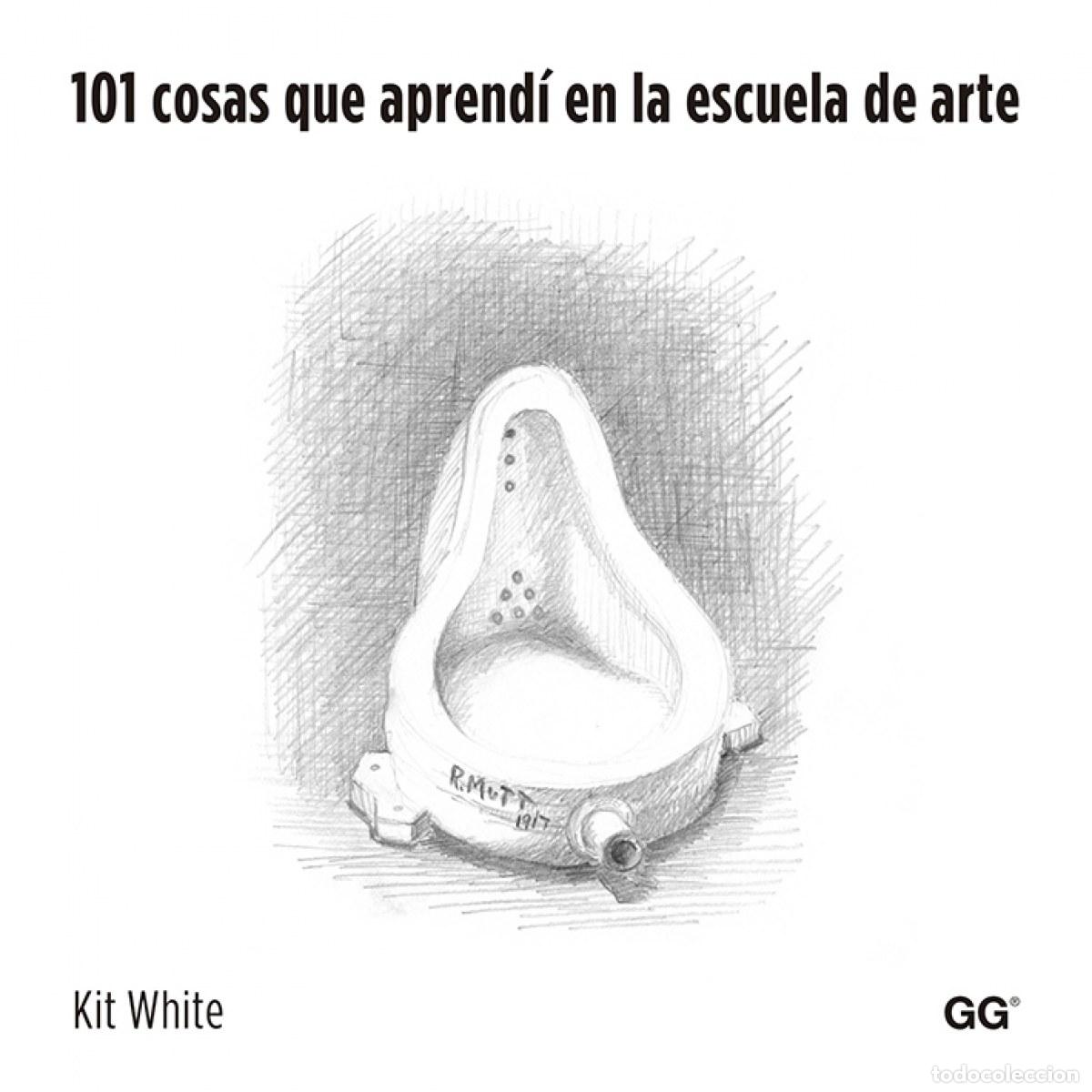 Libros: 101 COSAS QUE APREND&Iacute; EN LA ESCUELA DE ARTE - White, Kit