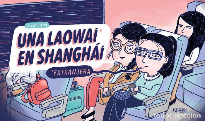 Libros: UNA LAOWAI EN SHANGHAI - RIERA, ELISA