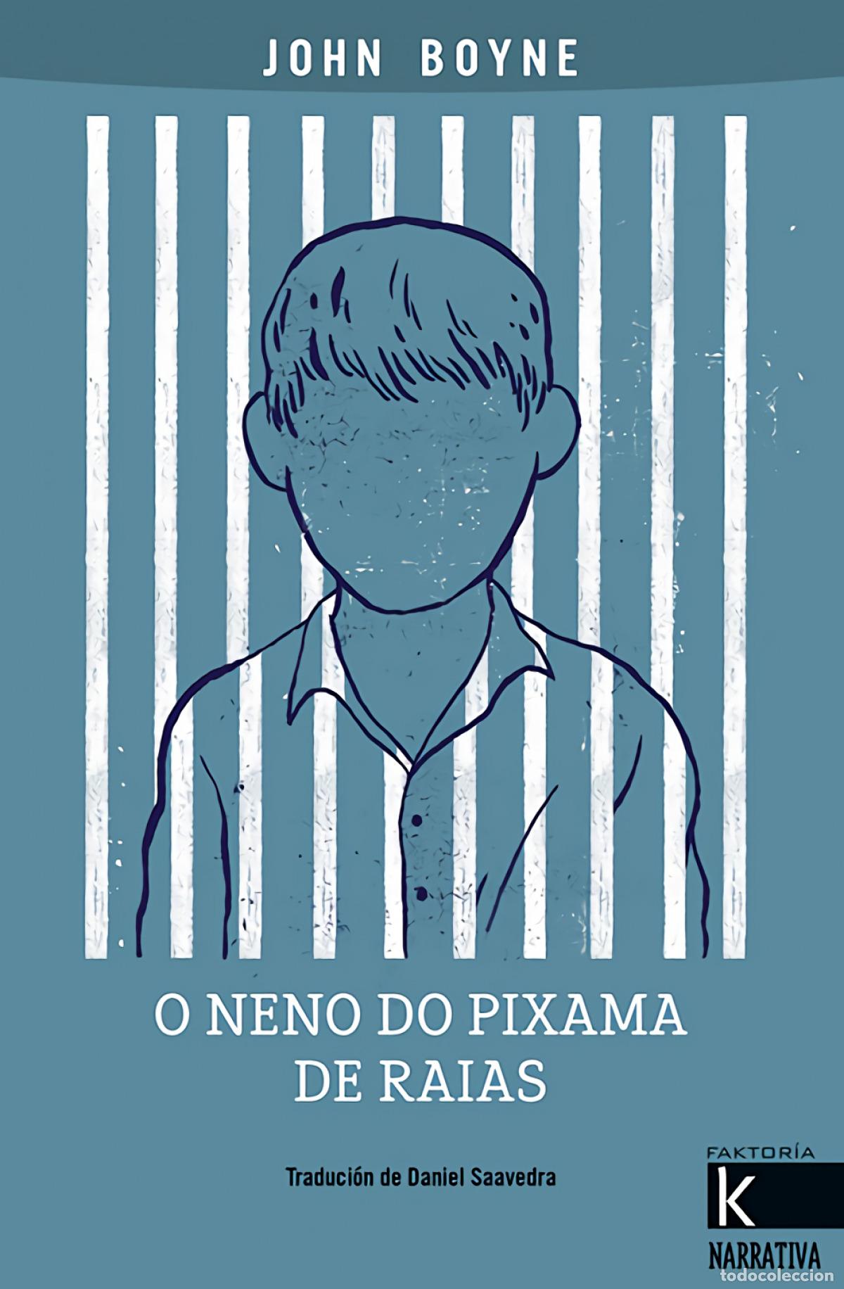 Libros: O NENO DO PIXAMA DE RAIAS - Boyne, John
