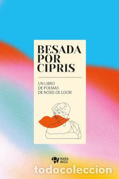 Libros: BESADA POR CIPRIS BILINGUE - NOSIS DE LOCRI