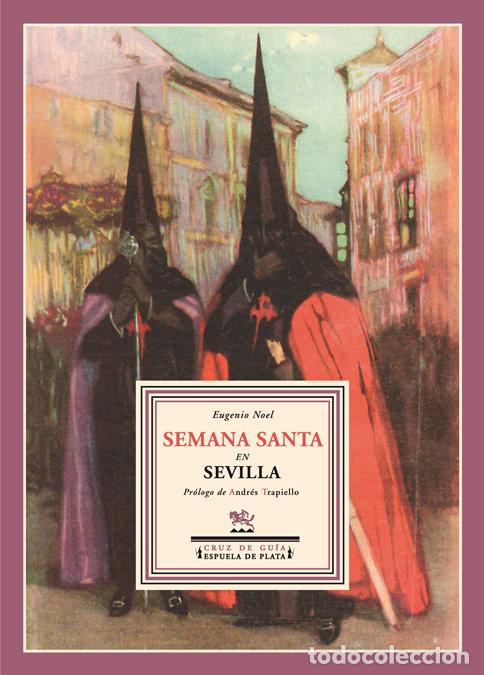 Libros: SEMANA SANTA EN SEVILLA - NOEL, EUGENIO
