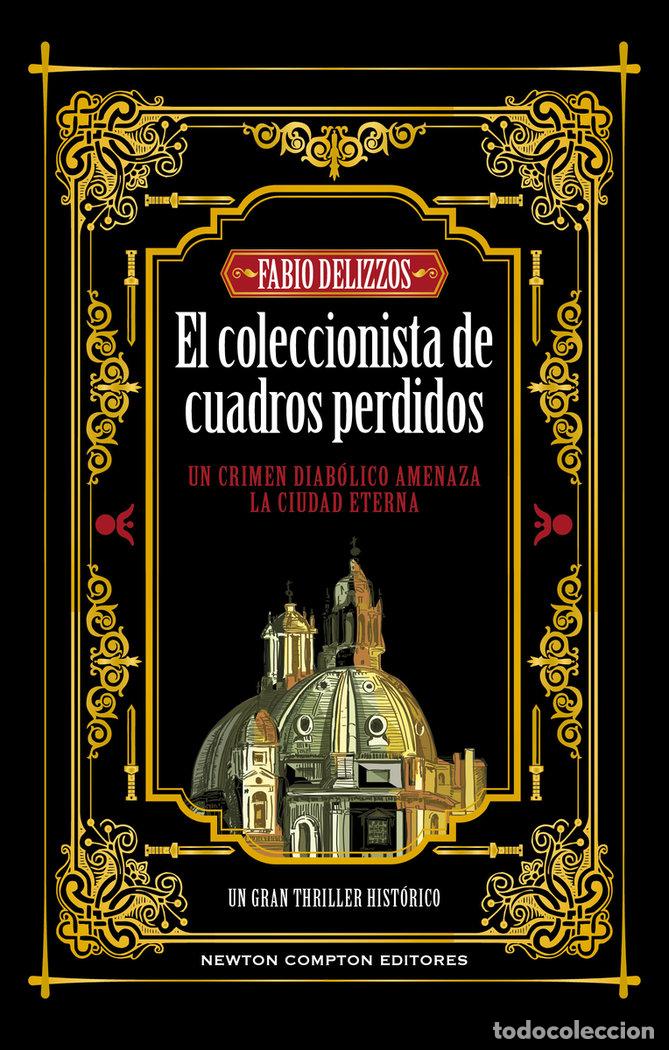 Libros: EL COLECCIONISTA DE CUADROS PERDIDOS - DELIZZOS, FABIO