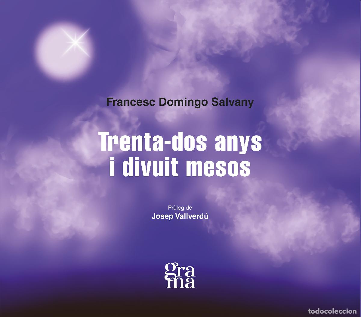 Libros: TRENTA-DOS ANYS I DIVUIT MESOS - Domingo Salvany, Francesc