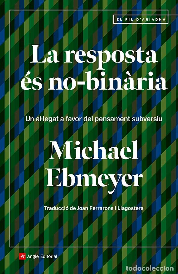 Libros: LA RESPOSTA &Eacute;S NO-BIN&Agrave;RIA - Ebmeyer, Michael