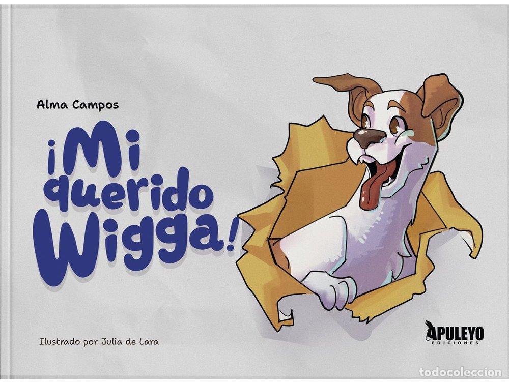 Livres: MI QUERIDO WIGGA - CAMPOS DEL ESTAL, ALBA MARIA