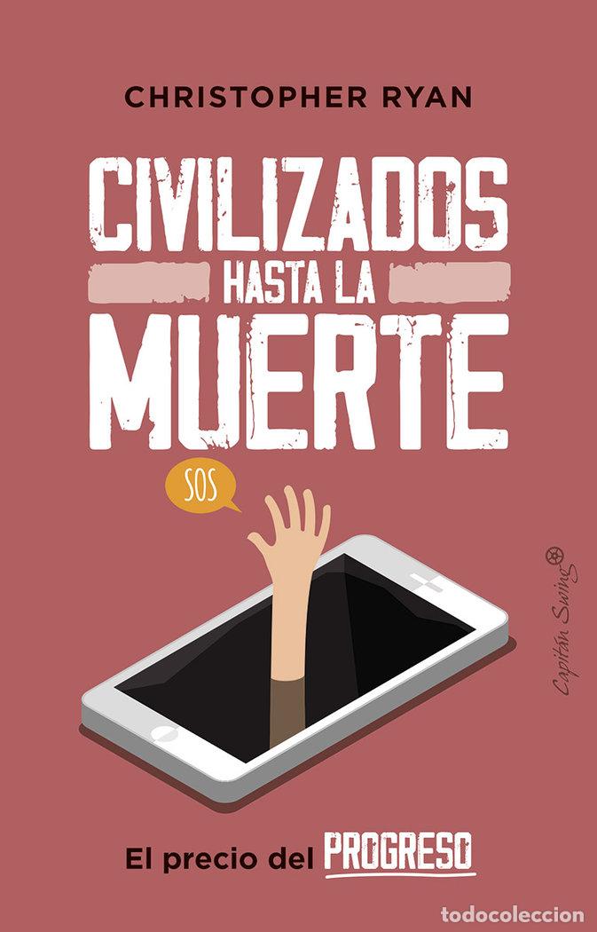 Livres: CIVILIZADOS HASTA LA MUERTE - RYAN, CHRISTOPHER