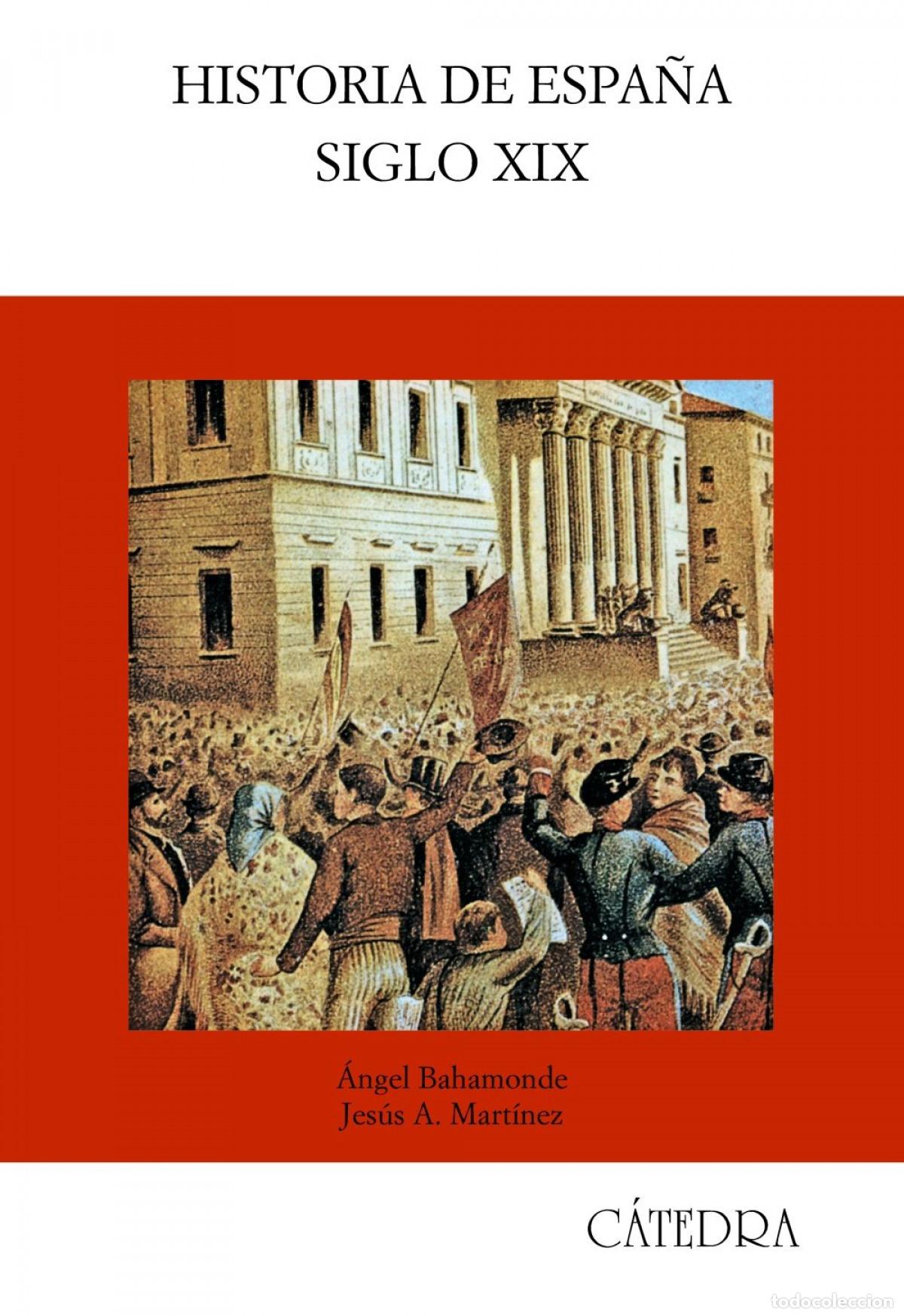 B&uuml;cher: HISTORIA DE ESPA&Ntilde;A. SIGLO XIX - Bahamonde, &Aacute;ngel