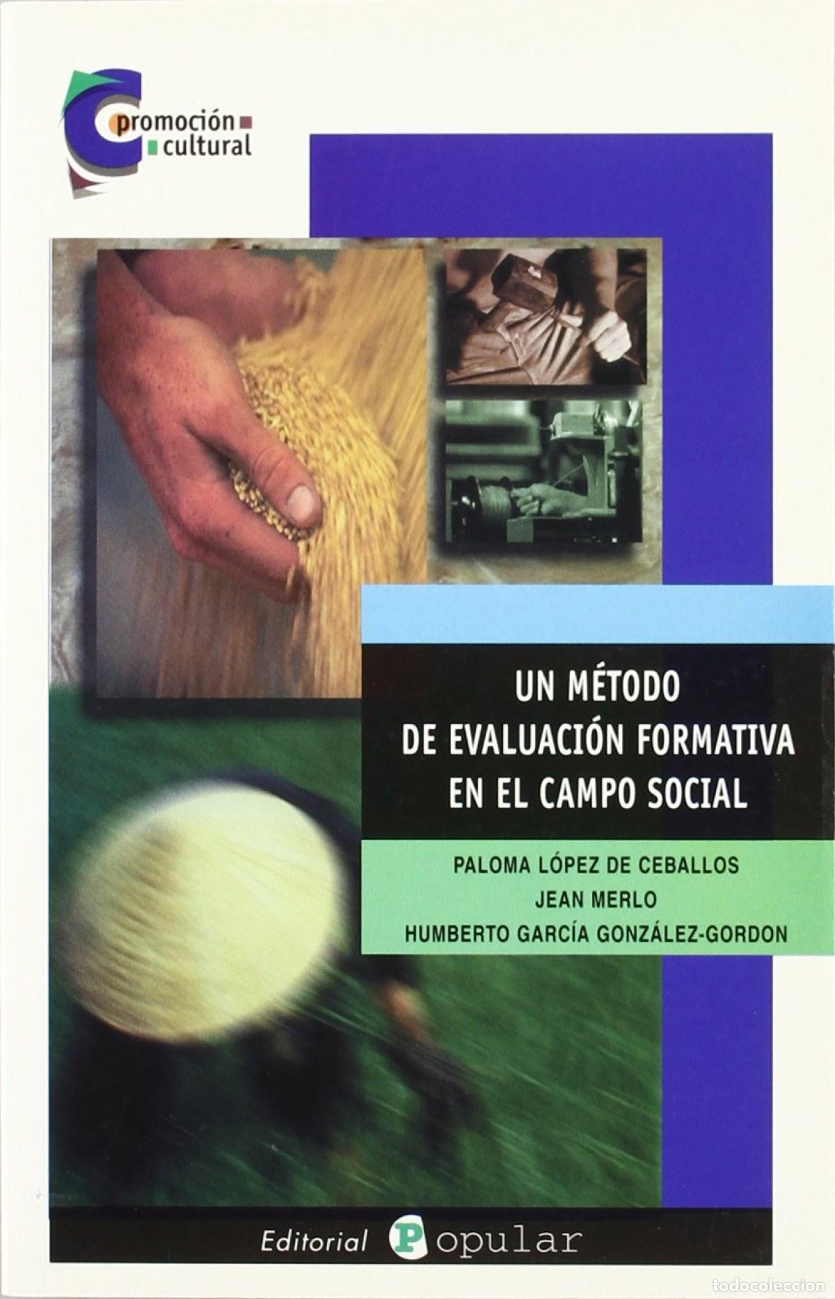B&uuml;cher: UN M&Eacute;TODO DE EVALUACI&Oacute;N FORMATIVA EN EL CAMPO SOCIAL - L&oacute;pez de Ceballos, Paloma y otros