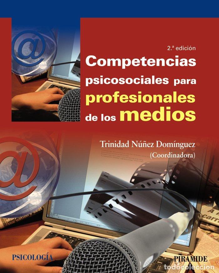 B&uuml;cher: COMPETENCIAS PSICOSOCIALES PARA PROFESIONALES DE LOS MEDIOS - NU&Ntilde;EZ DOMINGUEZ, TRINIDAD