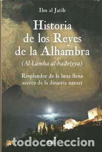 Livros: HA.DE LOS REYES DE LA ALHAMBRA - AL JATIB, IBN