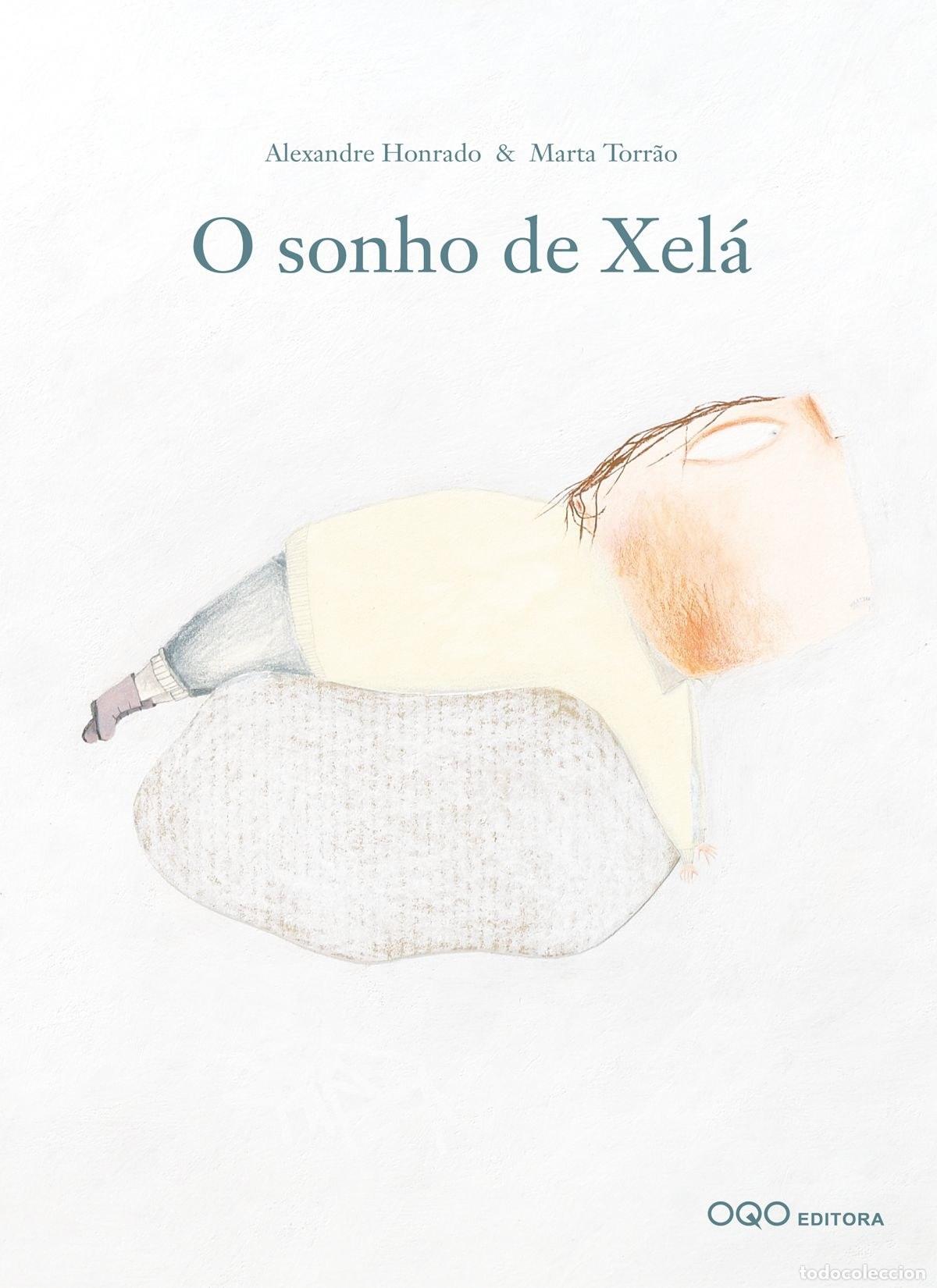 books: O SONHO DE XEL&Aacute; - Honrado, Alexandre